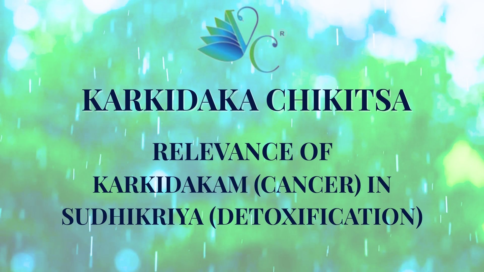 Vedic Chikitsa - Latest update - KARKIDAKA CHIKITSA -DETOXIFICATION